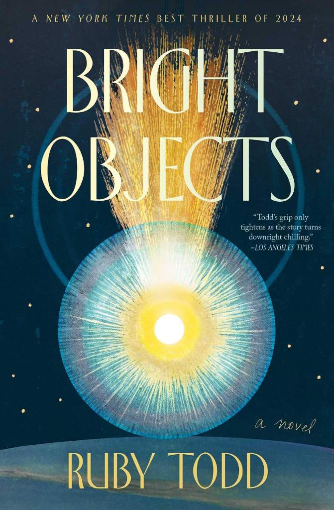 Bright Objects by Ruby Todd | barcode:9781668053232 | source:'9781668053232.jpg