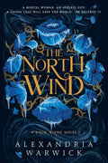 The North Wind (The Four Winds Book 1) by Alexandria Warwick | barcode:9781668065174 | source:'9781668065174.jpg