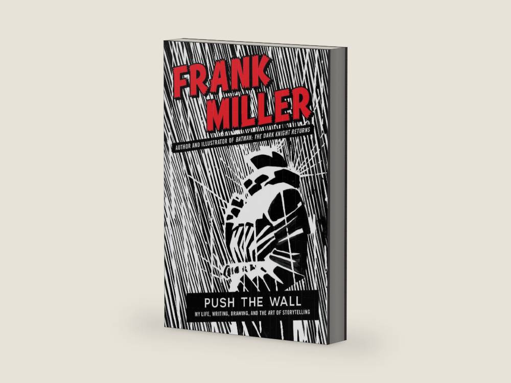 Push the Wall: My Life, Writing, Drawing, and the Art of Storytelling by Frank Miller | barcode:9781668065297 | source:'9781668065297-right-three-quarter.jpg
