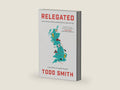 Relegated: One American's Pints-and-Pies Journey from the Top to the Bottom of English Football by Todd Smith | barcode:9781668066768 | source:'9781668066768-right-three-quarter.jpg