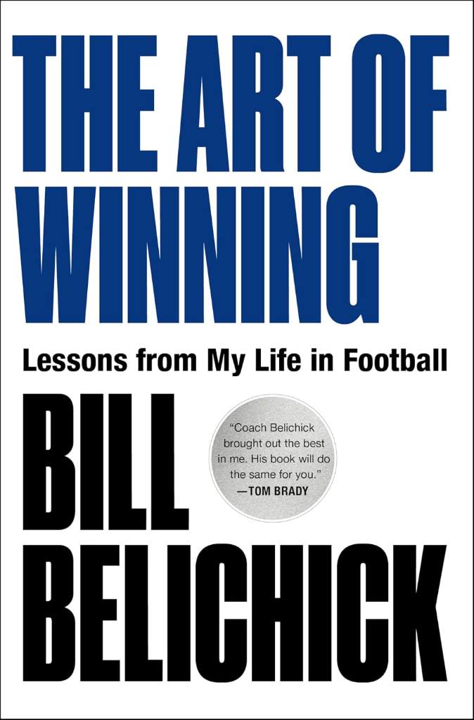 The Art of Winning: Lessons from My Life in Football by Bill Belichick | barcode:9781668080832 | source:'9781668080832.jpg