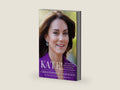 Kate!: The Courage, Grace, and Power of the Woman Who Will Be Queen by Christopher Andersen | barcode:9781668086971 | source:'9781668086971-right-three-quarter.jpg
