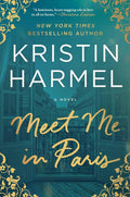 Meet Me in Paris: A Novel by Kristin Harmel | barcode:9781668092538 | source:'9781668092538.jpg
