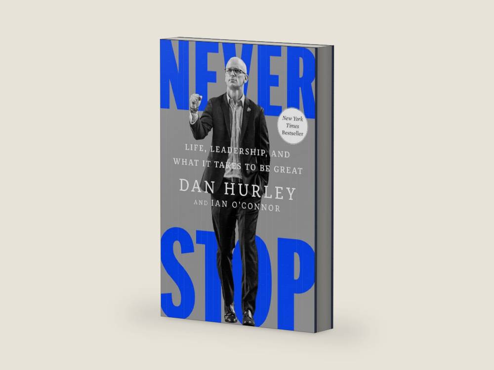 Never Stop: Life, Leadership, and What It Takes to Be Great by Dan Hurley | barcode:9781668095744 | source:'9781668095744-right-three-quarter.jpg