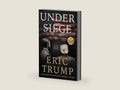 Under Siege: My Family's Fight to Save Our Nation by Eric Trump | barcode:9781668205877 | source:'9781668205877-right-three-quarter.jpg