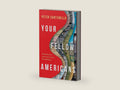 Your Fellow Americans: Dispatches from Across the Country We Call Home by Peter Santenello | barcode:9781668214343 | source:'9781668214343-right-three-quarter.jpg