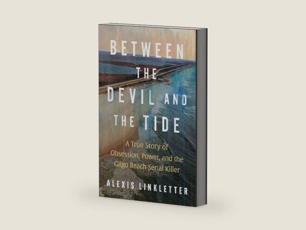 Between the Devil and the Tide: A True Story of Obsession, Power, and the Gilgo Beach Serial Killer by Alexis Linkletter | barcode:9781668221433 | source:'9781668221433-right-three-quarter.jpg