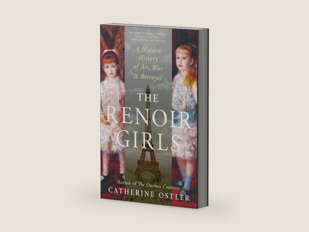 The Renoir Girls: A Hidden History of Art, War & Betrayal by Catherine Ostler | barcode:9781668232484 | source:'9781668232484-right-three-quarter.jpg