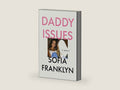 Daddy Issues: A Memoir by Sofia Franklyn | barcode:9781668239568 | source:'9781668239568-right-three-quarter.jpg