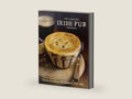 The Complete Irish Pub Cookbook: Traditional Easy and Simple Recipies for Beginners to Experts for Saint Patrick's Day, Christmas, Family Get-Togethers, and More by Parragon Books | barcode:9781680524123 | source:'9781680524123-right-three-quarter.jpg