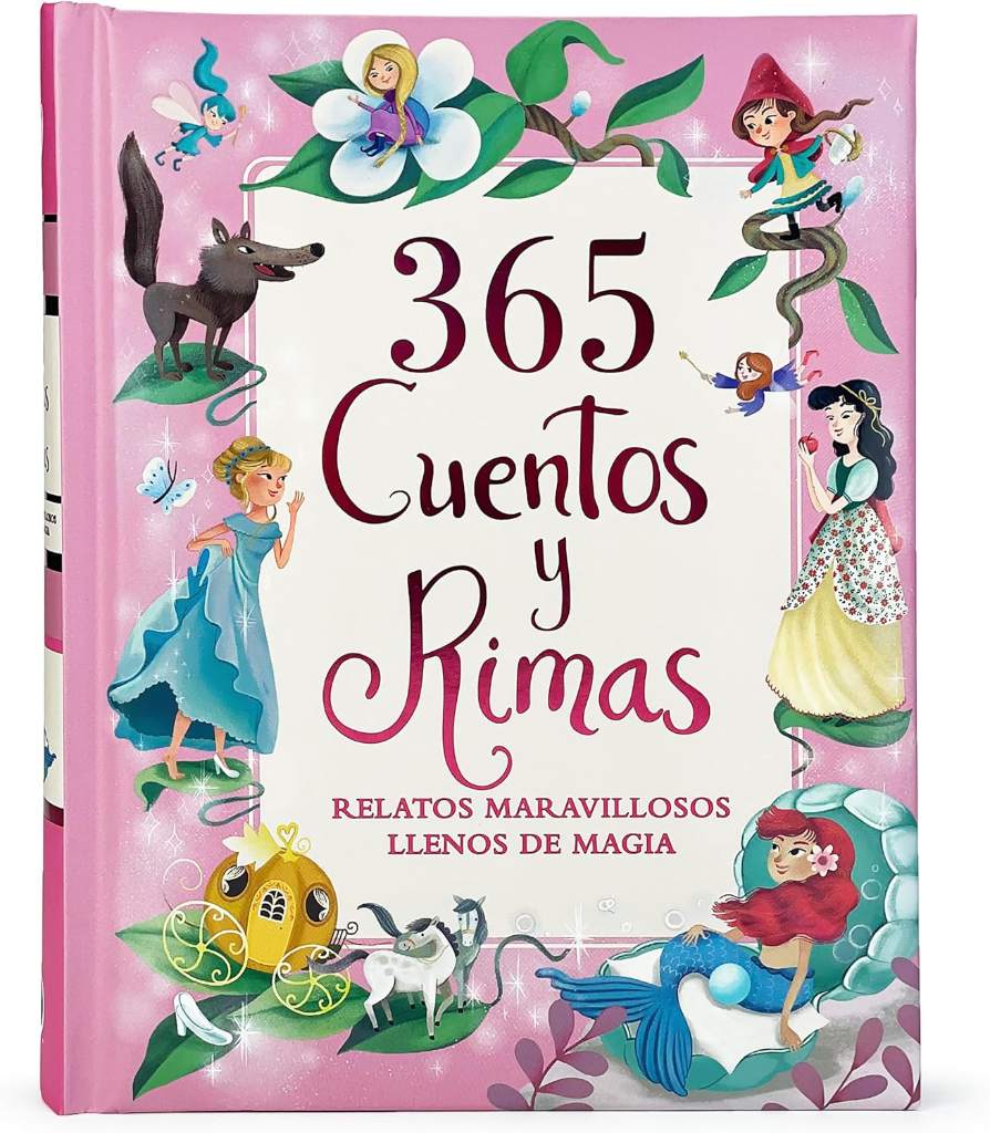 365 Cuentos y Rimas: Relatos Maravillosos Llenos De Magia (Spanish Edition) by Cottage Door Press | barcode:9781680525755 | source:'9781680525755.jpg
