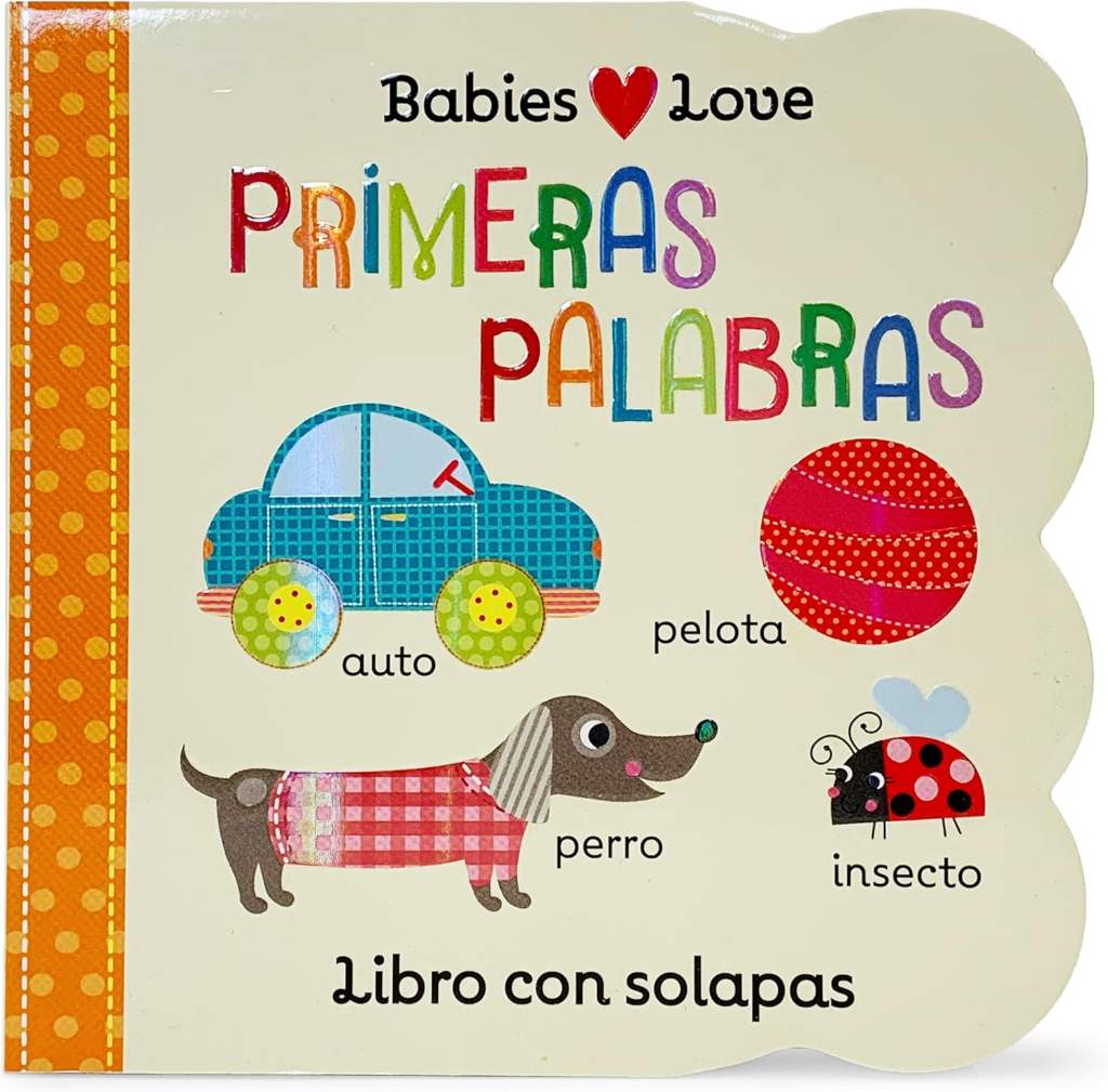 Babies Love primeras palabras / First Words (Spanish Edition) by Scarlett Wing | barcode:9781680526172 | source:'9781680526172.jpg