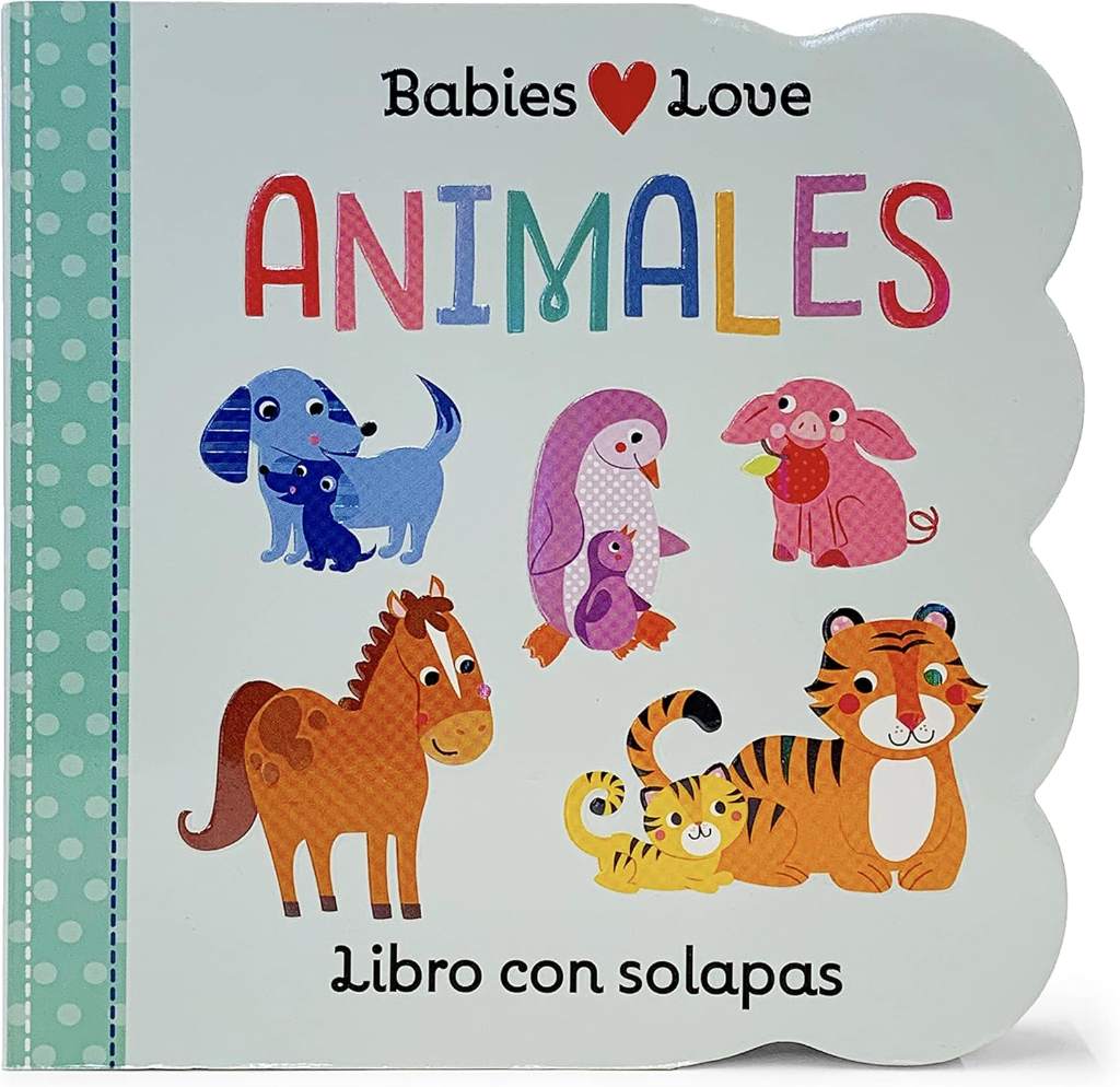 Animales, Libros Con Solapas (Animals Lift-a-Flap Board Book) en español (Spanish Edition) (Babies Love) by Scarlett Wing | barcode:9781680526189 | source:'9781680526189.jpg