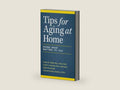 Tips for Aging at Home: Doing What Matters to You by Laura N. Gitlin | barcode:9781680980332 | source:'9781680980332-right-three-quarter.jpg