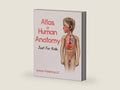 Atlas Of Human Anatomy Just For Kids by Speedy Publishing | barcode:9781681275635 | source:'9781681275635-right-three-quarter.jpg