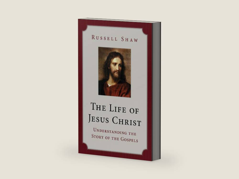 The Life of Jesus Christ: Understanding the Story of the Gospels by Russell Shaw | barcode:9781681924250 | source:'9781681924250-right-three-quarter.jpg