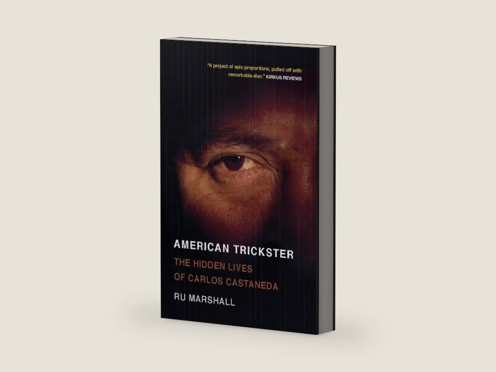 American Trickster: The Hidden Lives of Carlos Castaneda by Ru Marshall | barcode:9781682194614 | source:'9781682194614-right-three-quarter.jpg