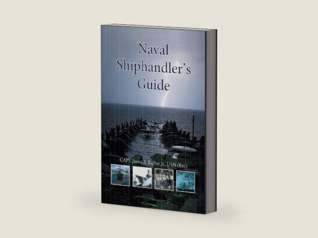 Naval Shiphandler's Guide (Blue & Gold Professional Library) by Estate of James A. Barber | barcode:9781682477014 | source:'9781682477014-right-three-quarter.jpg