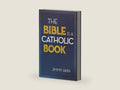 The Bible Is a Catholic Book by Jimmy Akin | barcode:9781683571414 | source:'9781683571414-right-three-quarter.jpg