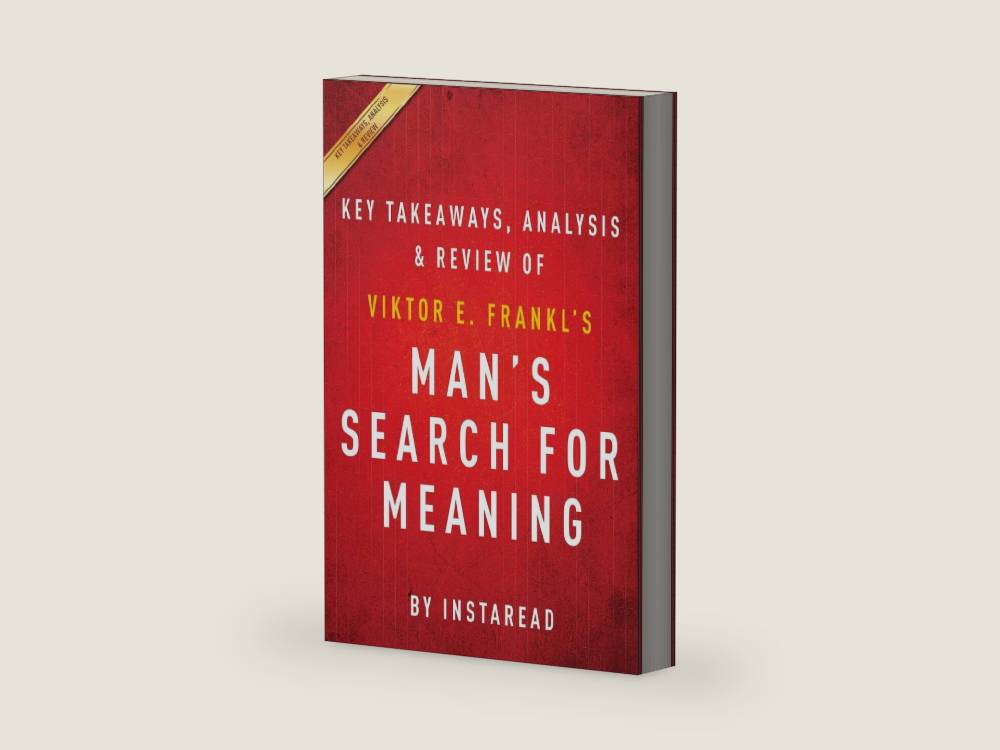 Summary of Man's Search for Meaning: by Viktor E. Frankl | Includes Analysis by Instaread Summaries | barcode:9781683781424 | source:'9781683781424-right-three-quarter.jpg