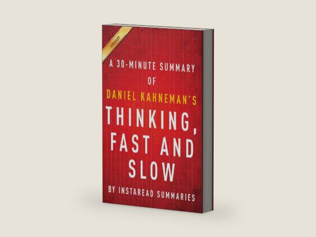 Summary of Thinking, Fast and Slow: by Daniel Kahneman | Includes Analysis by Instaread Summaries | barcode:9781683782452 | source:'9781683782452-right-three-quarter.jpg