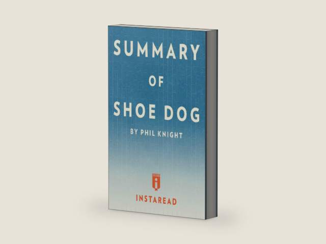 Summary of Shoe Dog: by Phil Knight Includes Analysis by Instaread Summaries | barcode:9781683783398 | source:'9781683783398-right-three-quarter.jpg