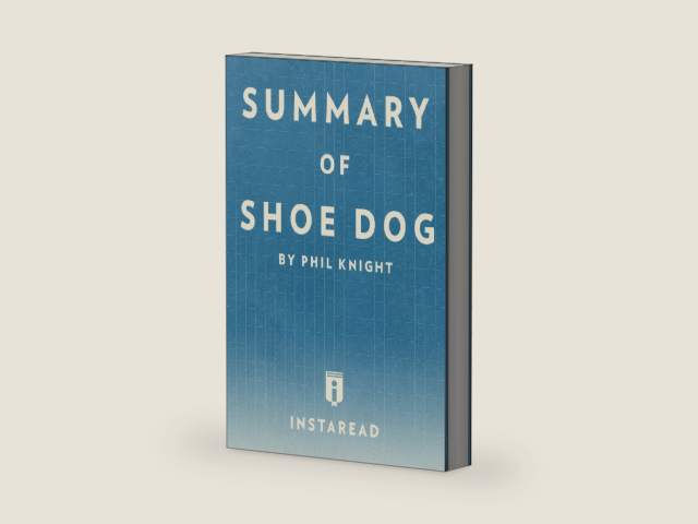 Summary of Shoe Dog: by Phil Knight | Includes Analysis by Instaread Summaries | barcode:9781683788294 | source:'9781683788294-right-three-quarter.jpg