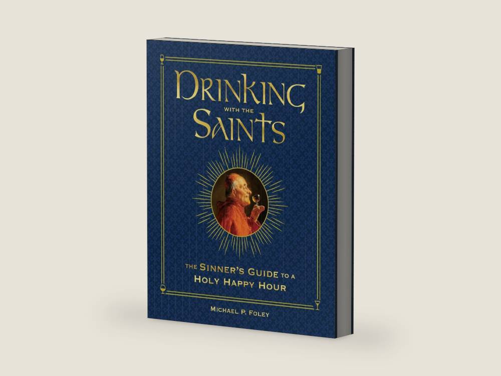 Drinking with the Saints (Deluxe): The Sinner's Guide to a Holy Happy Hour by Michael P. Foley | barcode:9781684512553 | source:'9781684512553-right-three-quarter.jpg