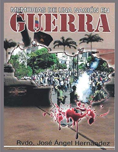 MEMORIAS DE UNA NACION EN GUERRA (Spanish Edition) by ANGEL HERNANDEZ | barcode:9781704269115 | source:'9781704269115.jpg