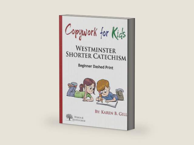 Copywork For Kids - Westminster Shorter Catechism: Beginner Dashed Print by Karen B. Gill | barcode:9781709486739 | source:'9781709486739-right-three-quarter.jpg