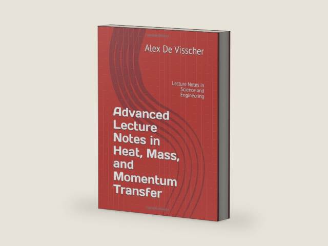 Advanced Lecture Notes in Heat, Mass, and Momentum Transfer (Lecture Notes in Science and Engineering) by Alex De Visscher | barcode:9781711506852 | source:'9781711506852-right-three-quarter.jpg