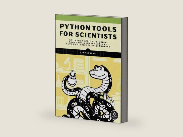 Python Tools for Scientists: An Introduction to Using Anaconda, JupyterLab, and Python's Scientific Libraries by Lee Vaughan | barcode:9781718502666 | source:'9781718502666-right-three-quarter.jpg