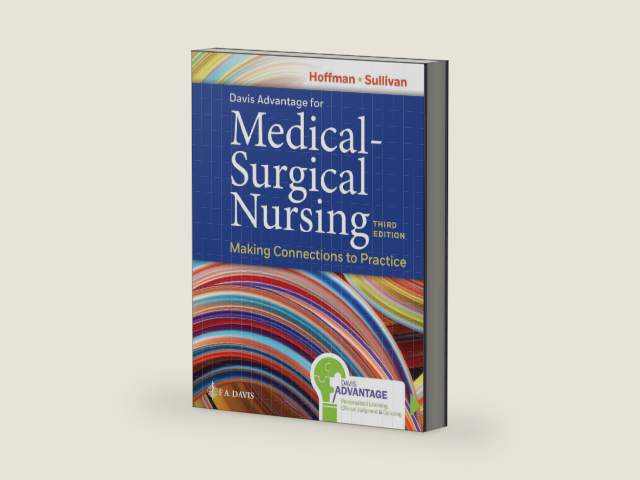 Davis Advantage for Medical-Surgical Nursing: Making Connections to Practice by Janice J. Hoffman | barcode:9781719647366 | source:'9781719647366-right-three-quarter.jpg