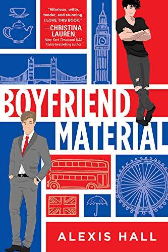 Boyfriend Material: An MM Fake Dating Romance (London Calling Book 1) by Alexis Hall | barcode:9781728206158 | source:'9781728206158.jpg
