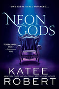 Neon Gods: A Scorchingly Hot Modern Retelling of Hades and Persephone (Dark Olympus Book 1) by Katee Robert | barcode:9781728231747 | source:'9781728231747.jpg