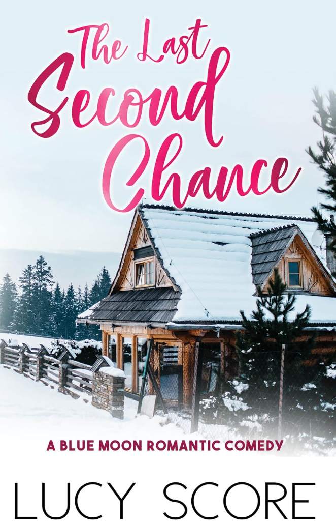 The Last Second Chance (Blue Moon, 3) by Lucy Score | barcode:9781728282640 | source:'9781728282640.jpg