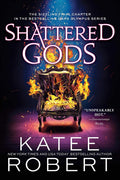 Shattered Gods (Dark Olympus Book 10) by Katee Robert | barcode:9781728284828 | source:'9781728284828.jpg