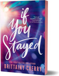 If You Stayed (Deluxe Edition): A Haunting Second Chance Romance by Brittainy Cherry | barcode:9781728297156 | source:'9781728297156.jpg