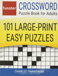 Funster Crossword Puzzle Book for Adults: 101 Large-Print Easy Puzzles by Charles Timmerman | barcode:9781732173712 | source:'9781732173712.jpg