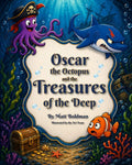 Oscar the Octopus and the Treasures of the Deep by Matt Bohlman | barcode:9781733376525 | source:'9781733376525.jpg