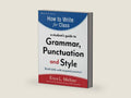 How to Write for Class: A Student's Guide to Grammar, Punctuation, and Style by Erica Meltzer | barcode:9781733589505 | source:'9781733589505-right-three-quarter.jpg
