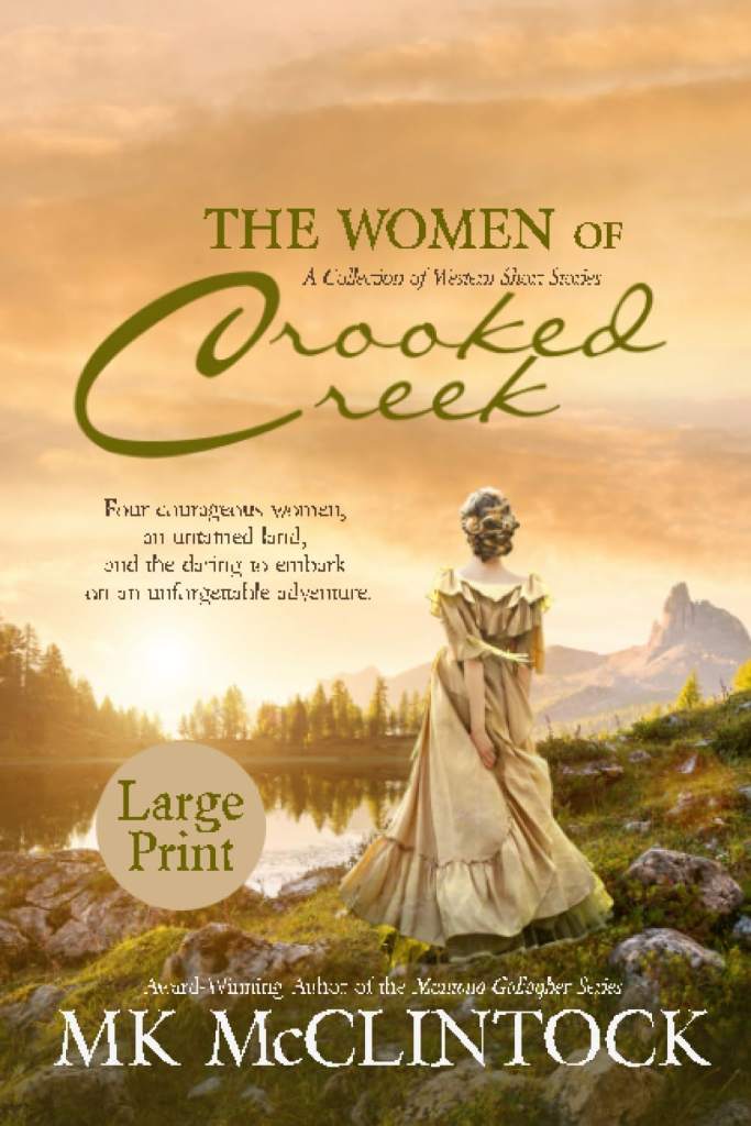 The Women of Crooked Creek (Large Print Edition) by MK McClintock | barcode:9781733723237 | source:'9781733723237.jpg