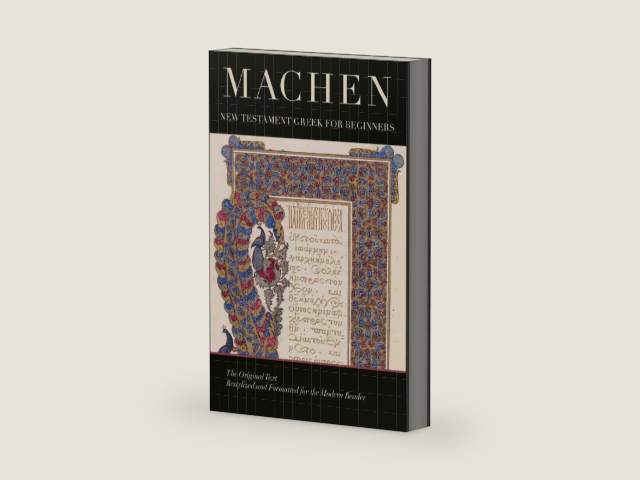 New Testament Greek for Beginners: By J. Gresham Machen; a New Re-Typed and Formatted Edition by J. Gresham Machen | barcode:9781734226256 | source:'9781734226256-right-three-quarter.jpg