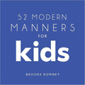 52 Modern Manners for Kids by Brooke Romney | barcode:9781735854458 | source:'9781735854458.jpg