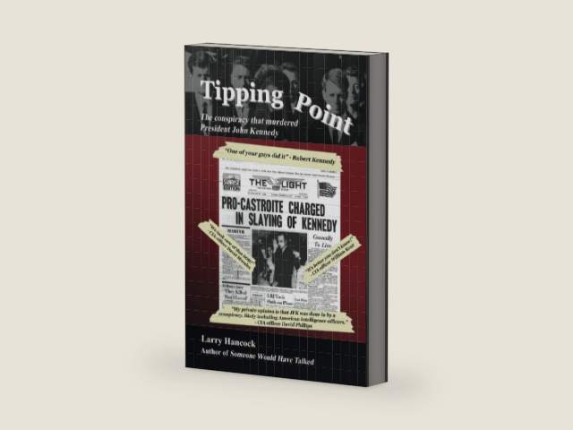 Tipping Point: The Conspiracy that Murdered President John Kennedy by Larry Hancock | barcode:9781736440902 | source:'9781736440902-right-three-quarter.jpg
