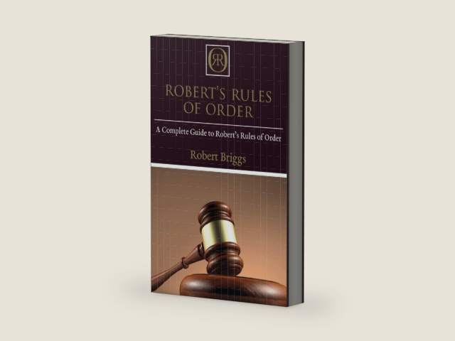 Robert's Rules of Order: A Complete Guide to Robert's Rules of Order by Robert Briggs | barcode:9781761032561 | source:'9781761032561-right-three-quarter.jpg