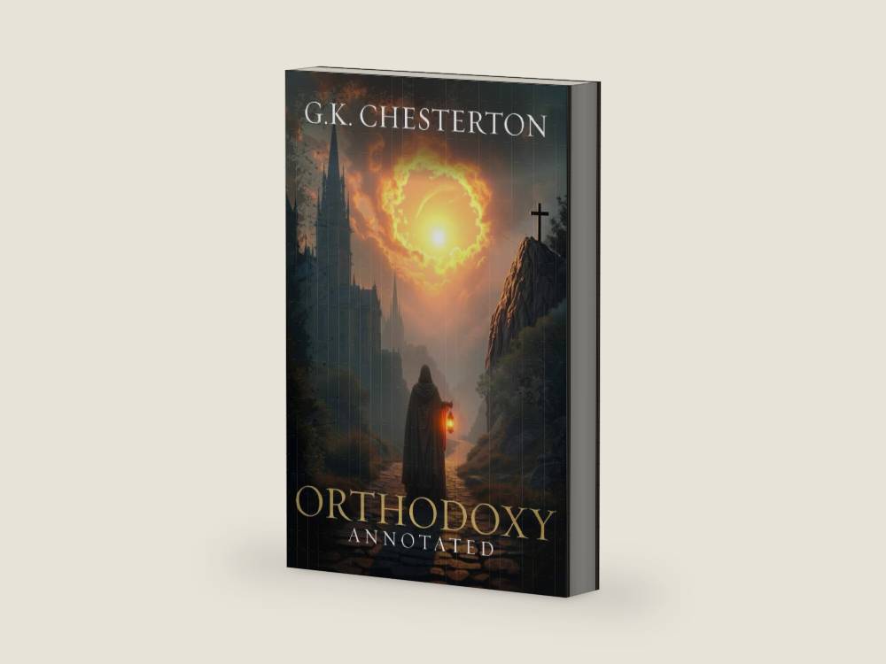 Orthodoxy: Original, Complete & Unabridged 1908 Edition with Exclusive Annotation and Author Biography (G.K. Chesterton Collection) by G. K. Chesterton | barcode:9781764024617 | source:'9781764024617-right-three-quarter.jpg