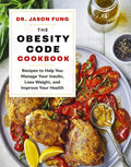 The Obesity Code Cookbook: Recipes to Help You Manage Insulin, Lose Weight, and Improve Your Health (Dr. Jason Fung Code, 2) by Dr. Jason Fung | barcode:9781771644761 | source:'9781771644761.jpg