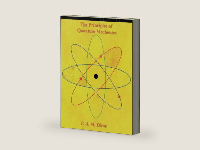 The Principles of Quantum Mechanics by P. A. M. Dirac | barcode:9781773236308 | source:'9781773236308-right-three-quarter.jpg