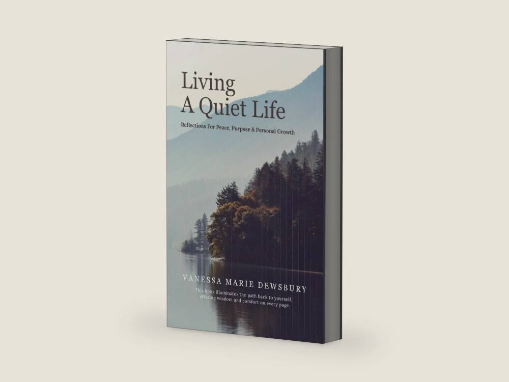 Living A Quiet Life: Reflections For Peace, Purpose & Personal Growth by Vanessa Marie Dewsbury | barcode:9781775194996 | source:'9781775194996-right-three-quarter.jpg